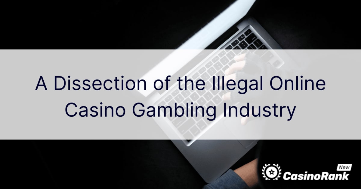 Disekcija ilegalne industrije kockanja u online kockarnicama