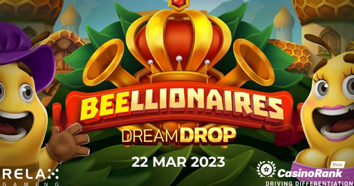 Relax Gaming lansira Beellionaires Dream Drop s isplatom od 10.000x